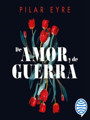 cover image of De amor y de guerra